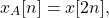 \begin{equation*}x_{A}[n] = x[2n],\end{equation*}