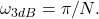 \begin{equation*}\omega_{3dB} = \pi/N.\end{equation*}