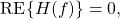 \begin{equation*}\text{RE} \{ H(f) \} = 0,\end{equation*}