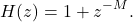 \begin{equation*}H(z) = 1 + z^{-M}.\end{equation*}