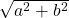 \sqrt{ a^2 + b^2}