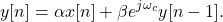 \begin{equation*}y[n] = \alpha x[n] + \beta e^{j\omega_c} y[n-1].\end{equation*}