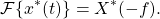 \begin{equation*}\mathcal{F} \{x^*(t) \} = X^*(-f).\end{equation*}