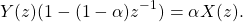 \begin{equation*}Y(z)(1 - (1-\alpha)z^{-1}) = \alpha X(z).\end{equation*}