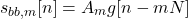 \begin{equation*}s_{bb,m}[n] =A_{m} g[n-mN]\end{equation*}