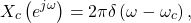 \begin{equation*}X_{c}\left( e^{j\omega} \right) = 2 \pi \delta \left( \omega - \omega_{c} \right),\end{equation*}