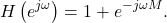 \begin{equation*}H\left( e^{j\omega} \right) = 1 + e^{-j\omega M}.\end{equation*}