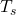 Rendered by QuickLaTeX.com T_s