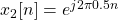 x_{2}[n] = e^{j2\pi 0.5n}