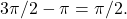 \begin{equation*}3\pi/2 - \pi = \pi/2.\end{equation*}