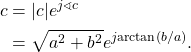 \begin{equation*}\begin{split}c & = |c| e^{j \sphericalangle c} \\& = \sqrt{a^2 + b^2} e^{j \text{arctan}(b/a) }.\end{split}\end{equation*}