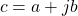 \begin{equation*}c = a + jb\end{equation*}