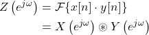 \begin{equation*}\begin{split}Z\left( e^{j\omega}\right) & = \mathcal{F} \{ x[n] \cdot y[n] \} \\& = X\left( e^{j\omega}\right) \circledast Y\left( e^{j\omega}\right)\end{split}\end{equation*}