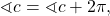 \begin{equation*}\sphericalangle c = \sphericalangle c + 2\pi,\end{equation*}