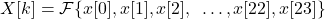 \begin{equation*}X[k] = \mathcal{F}\{ x[0], x[1], x[2], ~\dots, x[22], x[23] \}\end{equation*}