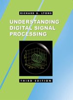 Understanding Digital Signal Processing by Richard Lyons